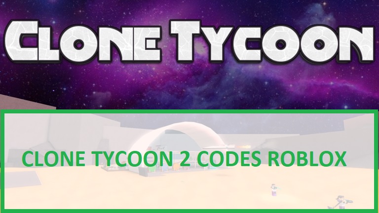 Códigos ativos do Roblox Clone Tycoon 2 [janeiro de 2023] — Truques e dicas