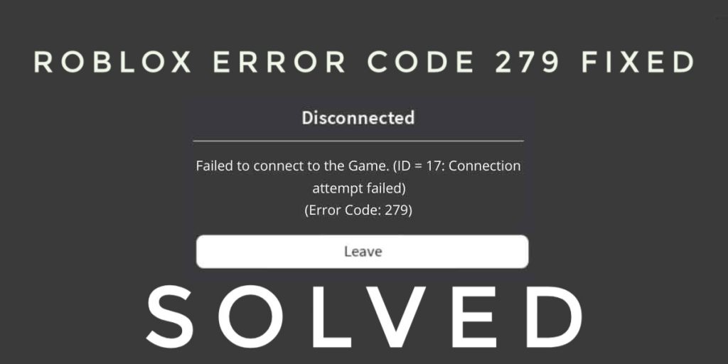 Adopt Me Error 279 : Error Code 279 Roblox Fix Yemeyen : Connection attempt failed error code = 279 but i can watch.