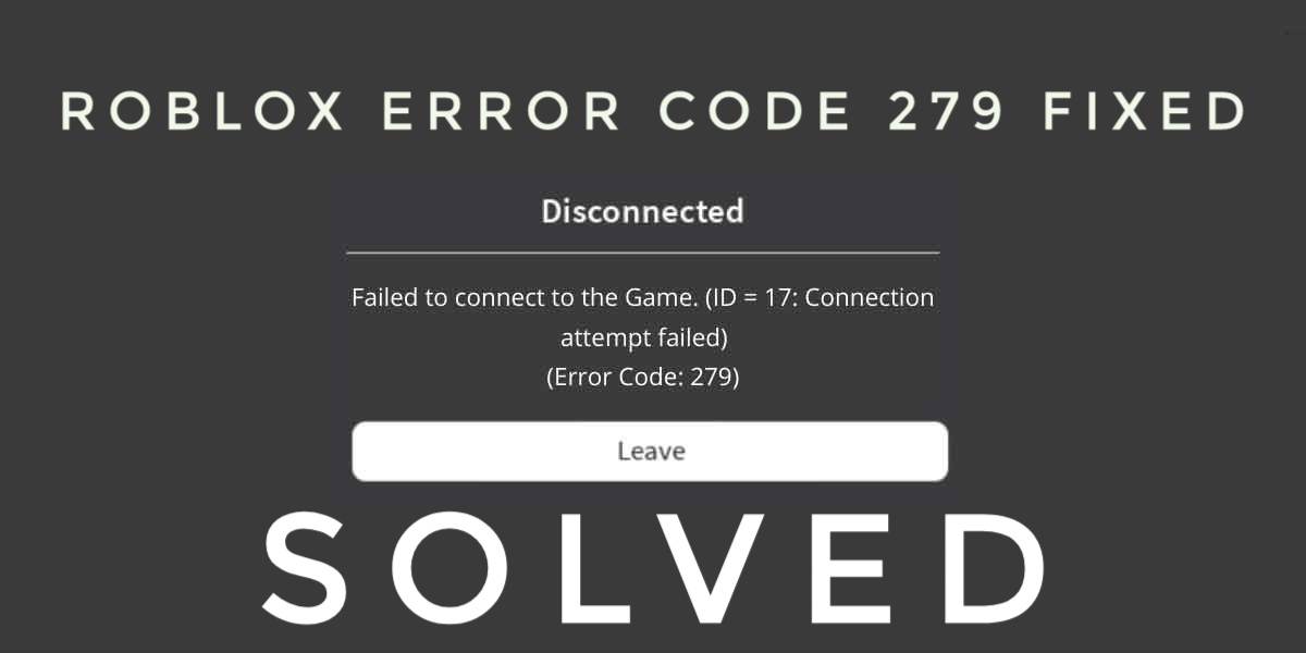 How To Fix Roblox Error Code 279 Aesir Copehagen - roblox keeps disconnecting me